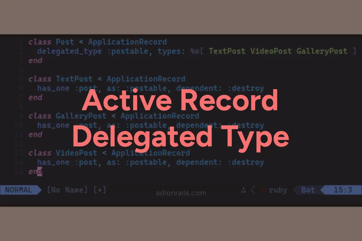 Mengenal Active Record Delegated Type di Ruby on Rails