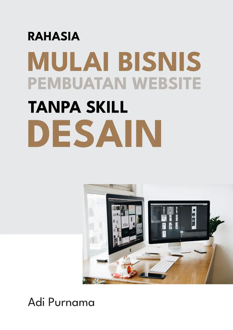 Rahasia Mulai Bisnis Pembuatan Website Tanpa Skill Desain